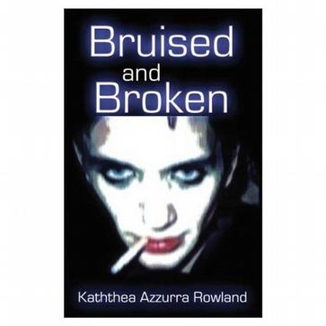<<bruised and broken>>