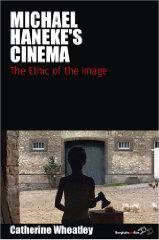 Michael Haneke's Cinema: The Ethic of the Image