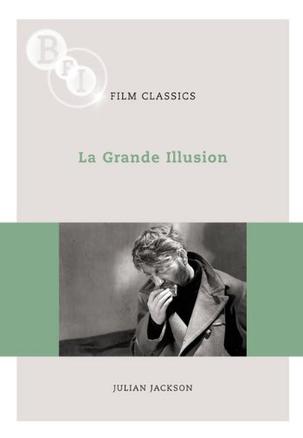 La Grande Illusion (BFI Film Classics)