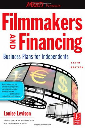 Filmmakers and Financing, Sixth Edition