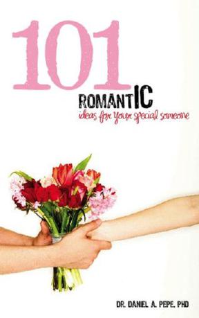 101 Romantic Ideas for Your Special Someone