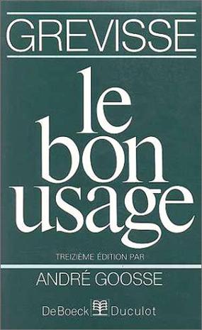 Le Bon Usage (French Edition)