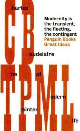 The Painter of Modern Life (Penguin Great Ideas)