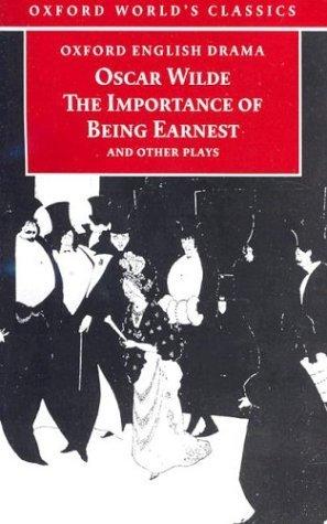 The Importance of Being Earnest and Other Plays (Oxford World's Classics)