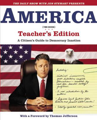 The Daily Show with Jon Stewart Presents America (The Book) Teacher's Edition