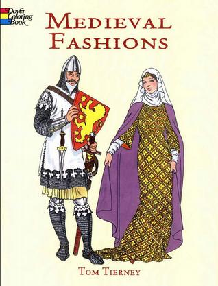 Medieval Fashions Coloring Book (History of Fashion)
