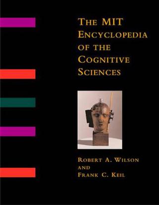 The MIT Encyclopedia of the Cognitive Sciences (MITECS) (Bradford Books)