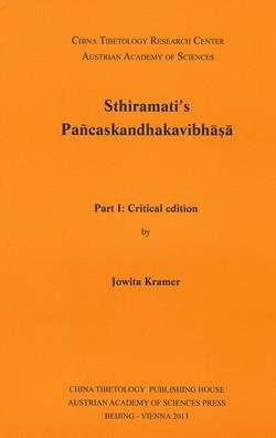 Sthiramati's Pañcaskandhakavibhāṣā (Part 1: Critical Edition. Part 2: Diplomatic Edition) 五蕴论广释（二册）