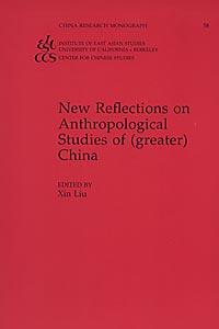 New Reflections on Anthropological Studies of (greater) China