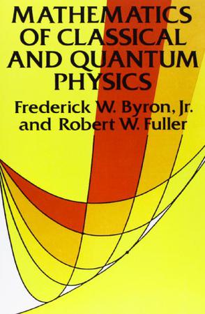 Mathematics of Classical and Quantum Physics(Revised ed)