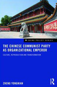 The Chinese Communist Party as Organizational Emperor