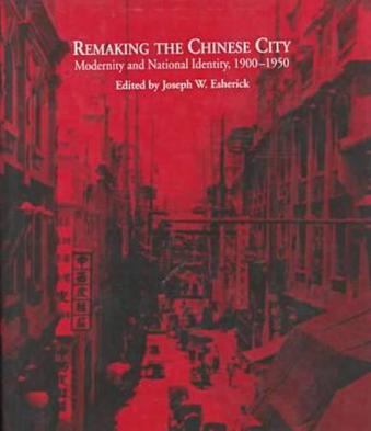 Remaking the Chinese City