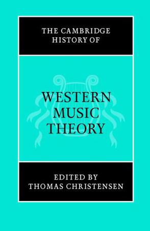 The Cambridge History of Western Music Theory