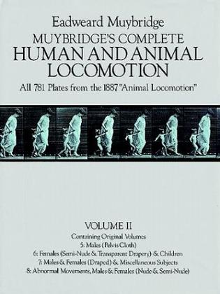 Muybridge's Complete Human and Animal Locomotion