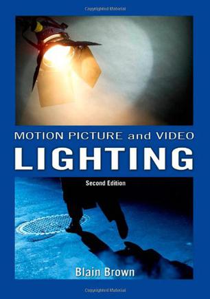 Motion Picture and Video Lighting, Second Edition