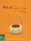 Party & Cake…ing