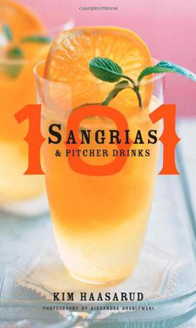 101 Sangrias and Pitcher Drinks101种桑格拉汽酒和大罐饮料