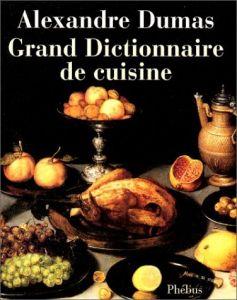 Le grand dictionnaire de cuisine